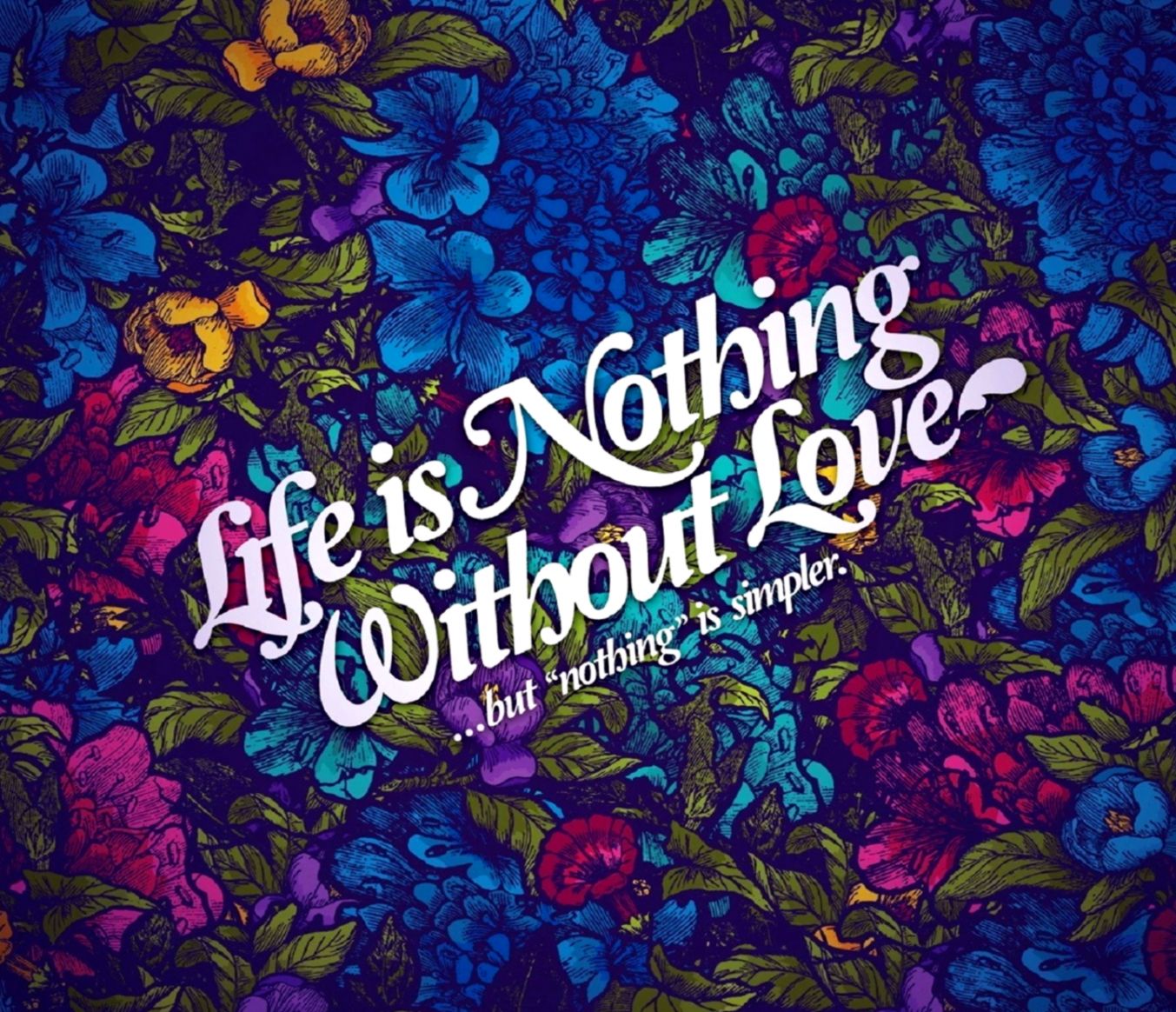 Love Wallpaper Background Hd For Pc Mobile Phone Free - Life Is Nothing Without Love But Nothing - HD Wallpaper 