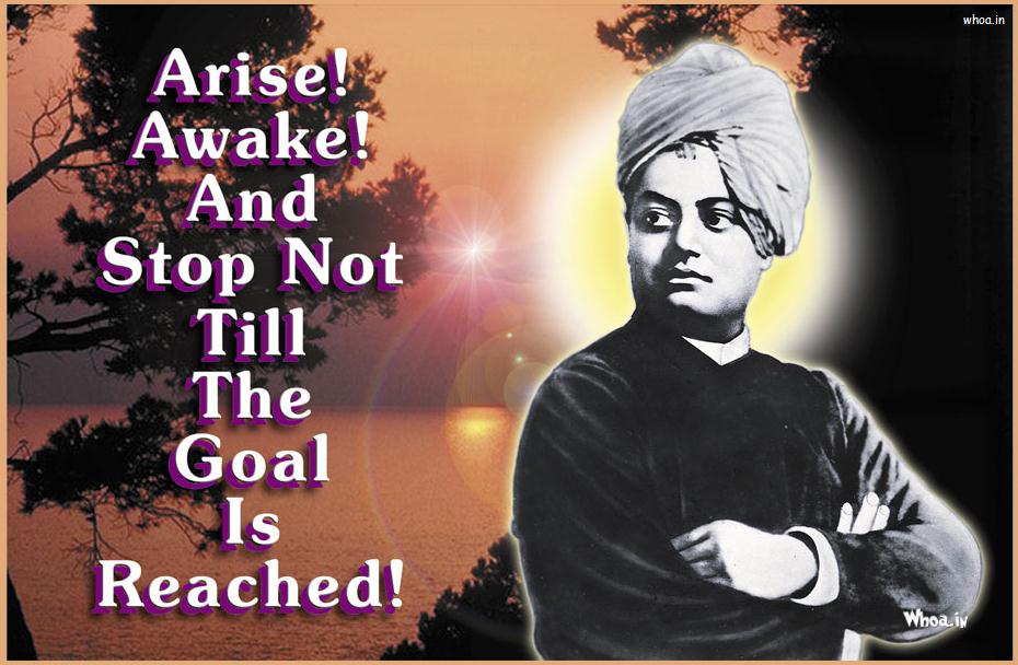 Arise Awake And Stop Not Till The Goal Is Reached - HD Wallpaper 