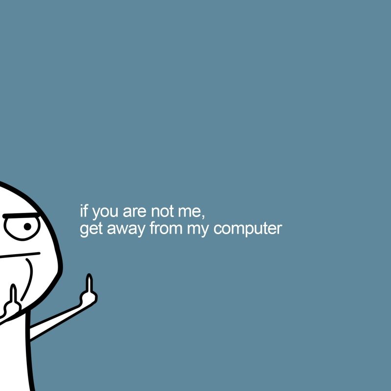 New Funny Wallpaper Download - Get Out Of My Face - HD Wallpaper 