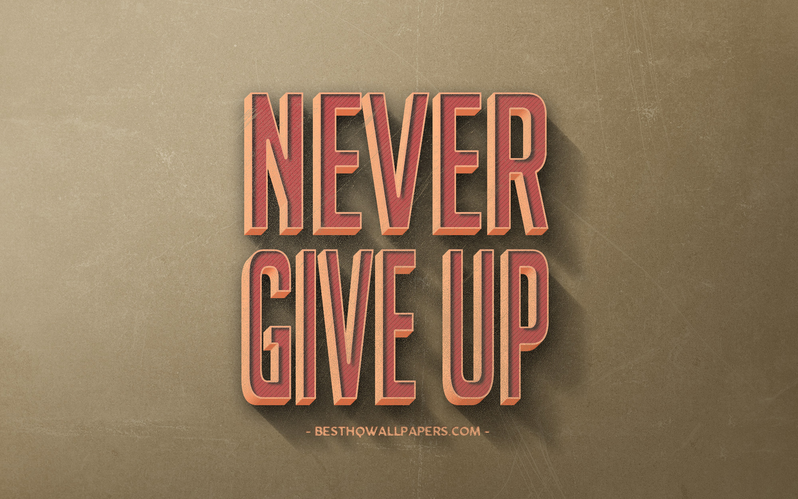 Never Give Up, Retro Style, Popular Quotes, Motivation - Graphic Design - HD Wallpaper 