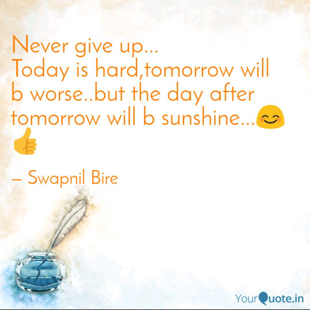 Never Give Up Today Hard Tomorrow B Worse Day After - Orange - HD Wallpaper 