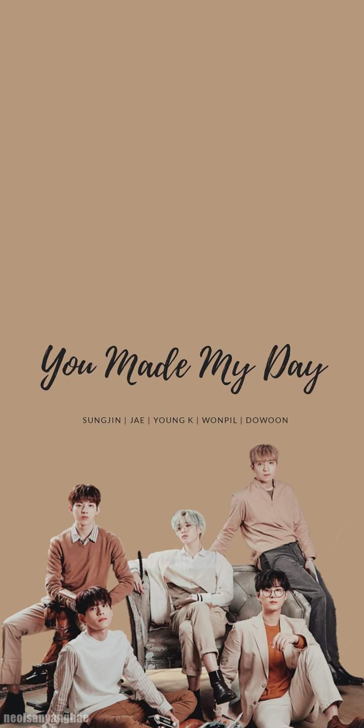 You Made My Day Day6 - 720x1440 Wallpaper - teahub.io