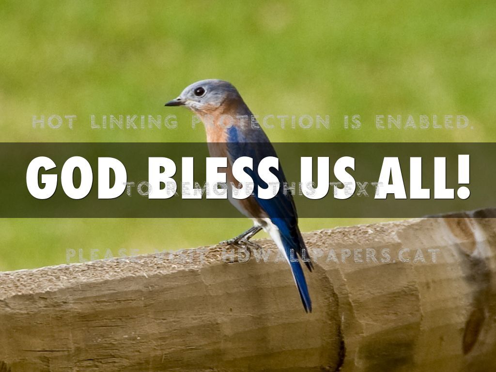 God Bless All You Blessings Be Blessed Safe - God Blessed Us All - HD Wallpaper 