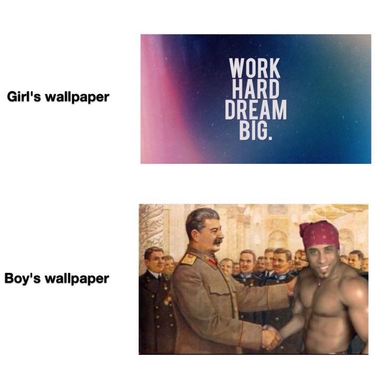 Work Hard Dream Big - Boys Vs Girls Wallpaper Meme - HD Wallpaper 