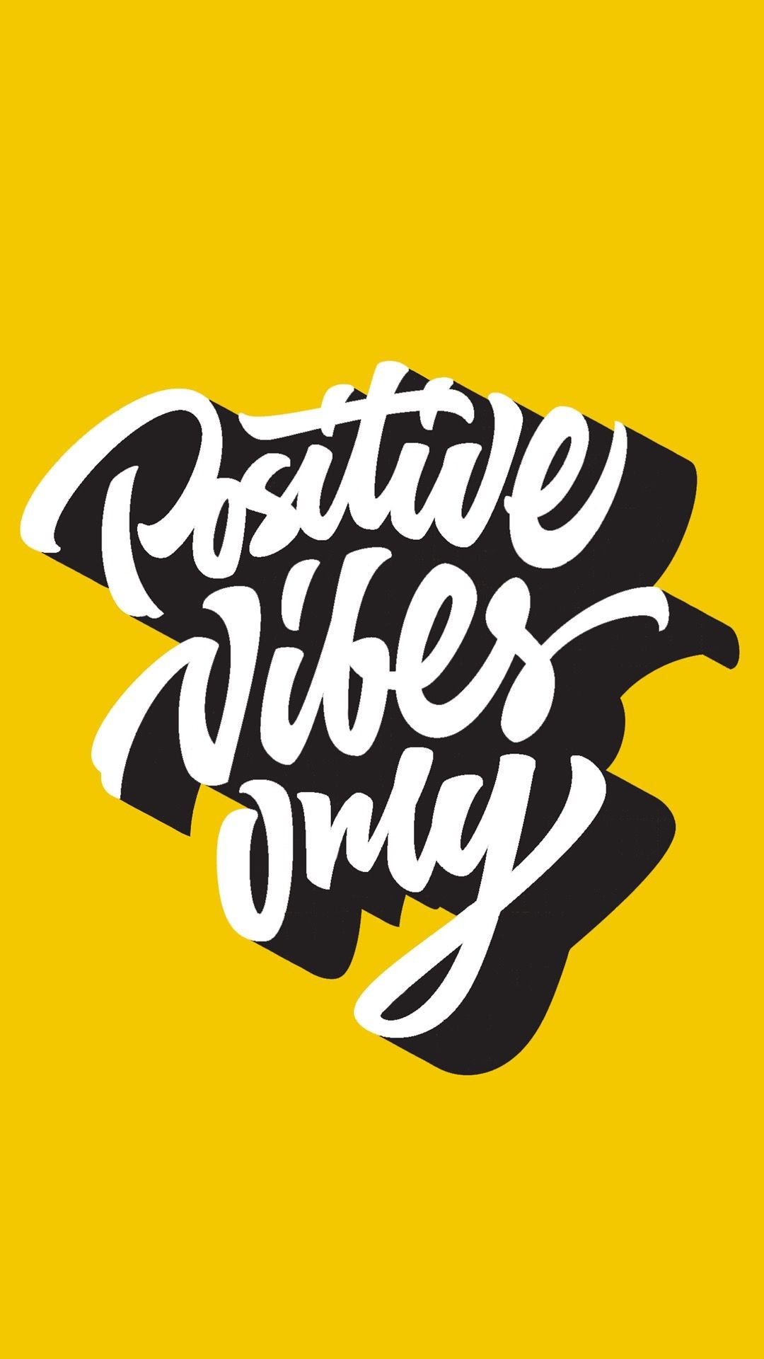 Positive Vibes Only Hd - 1080x1920 Wallpaper 