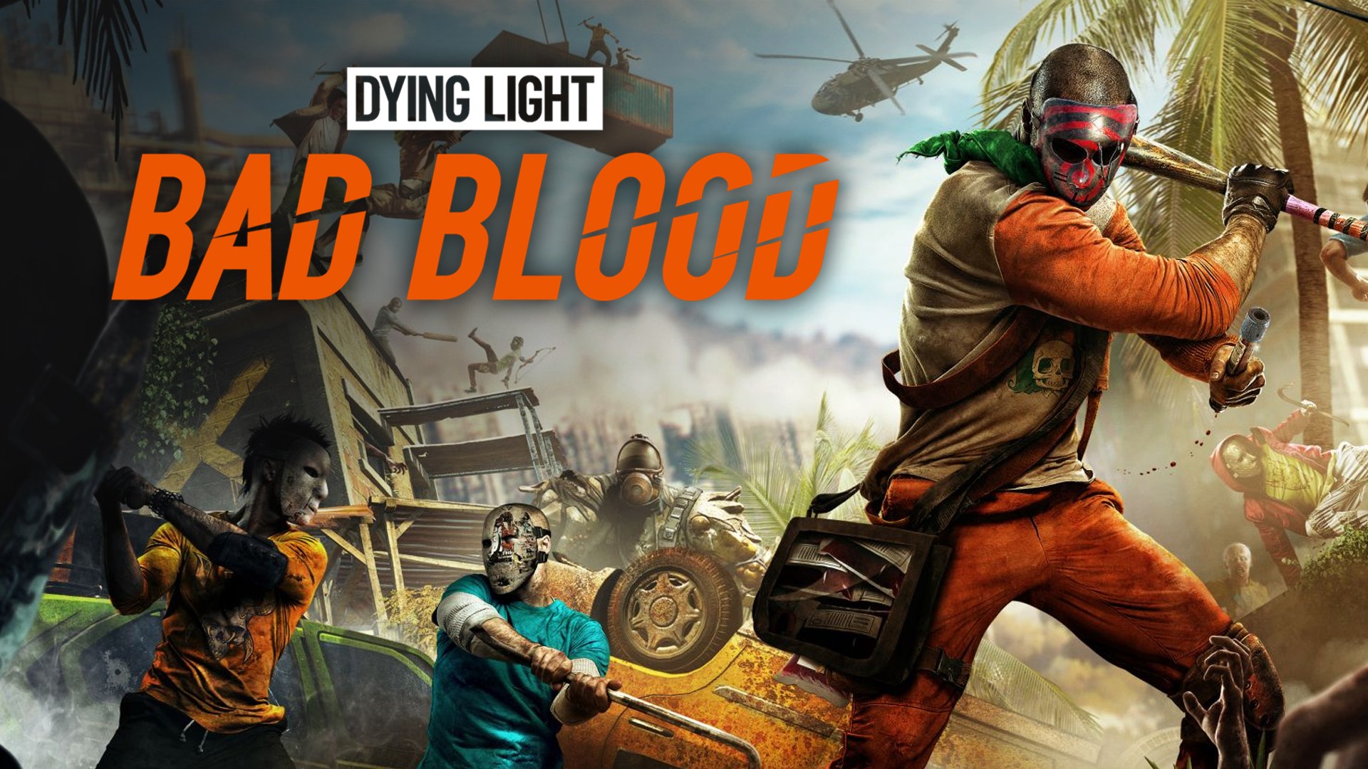 Dying Light Bad Blood - HD Wallpaper 