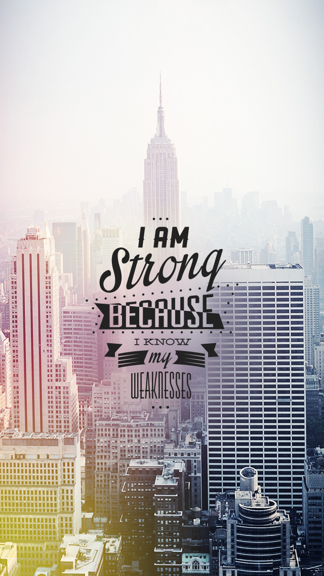 Tap On Image For More Inspiring Quotes I Am Strong - Strong Because I Know My Weaknesses - HD Wallpaper 