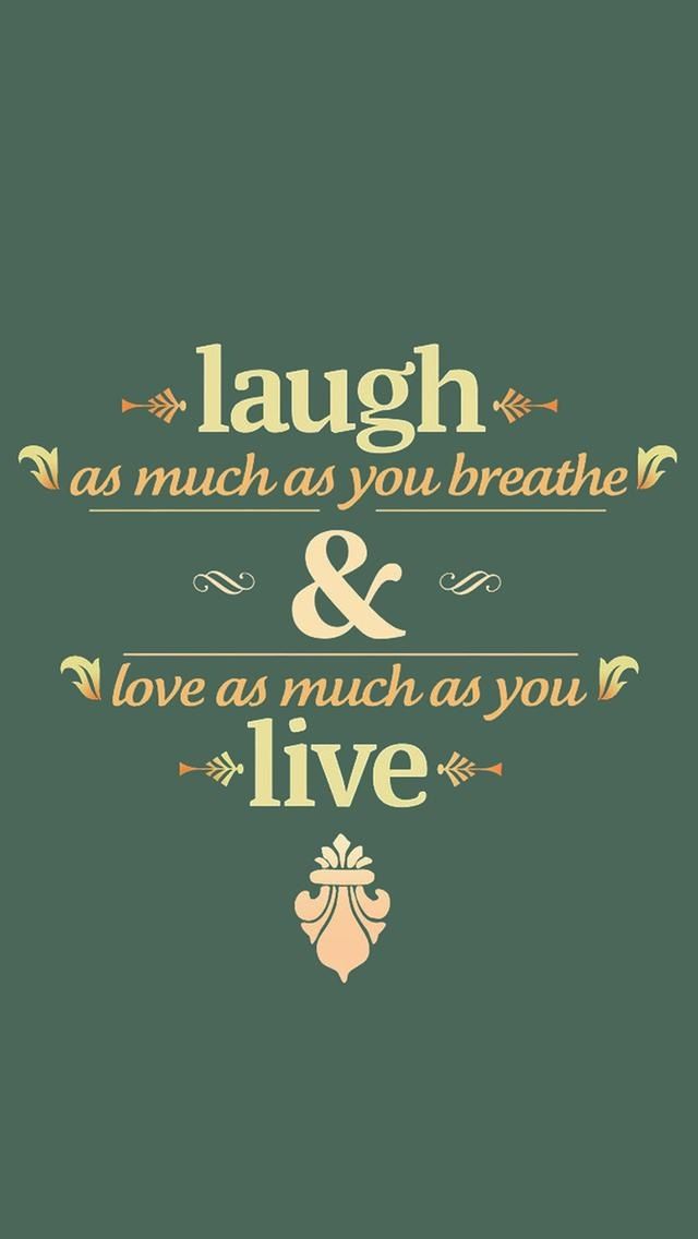 Screensaver Live Laugh Love Iphone Wallpapers Wwwpicsbudcom - Iphone Wallpaper Live Love Laugh - HD Wallpaper 