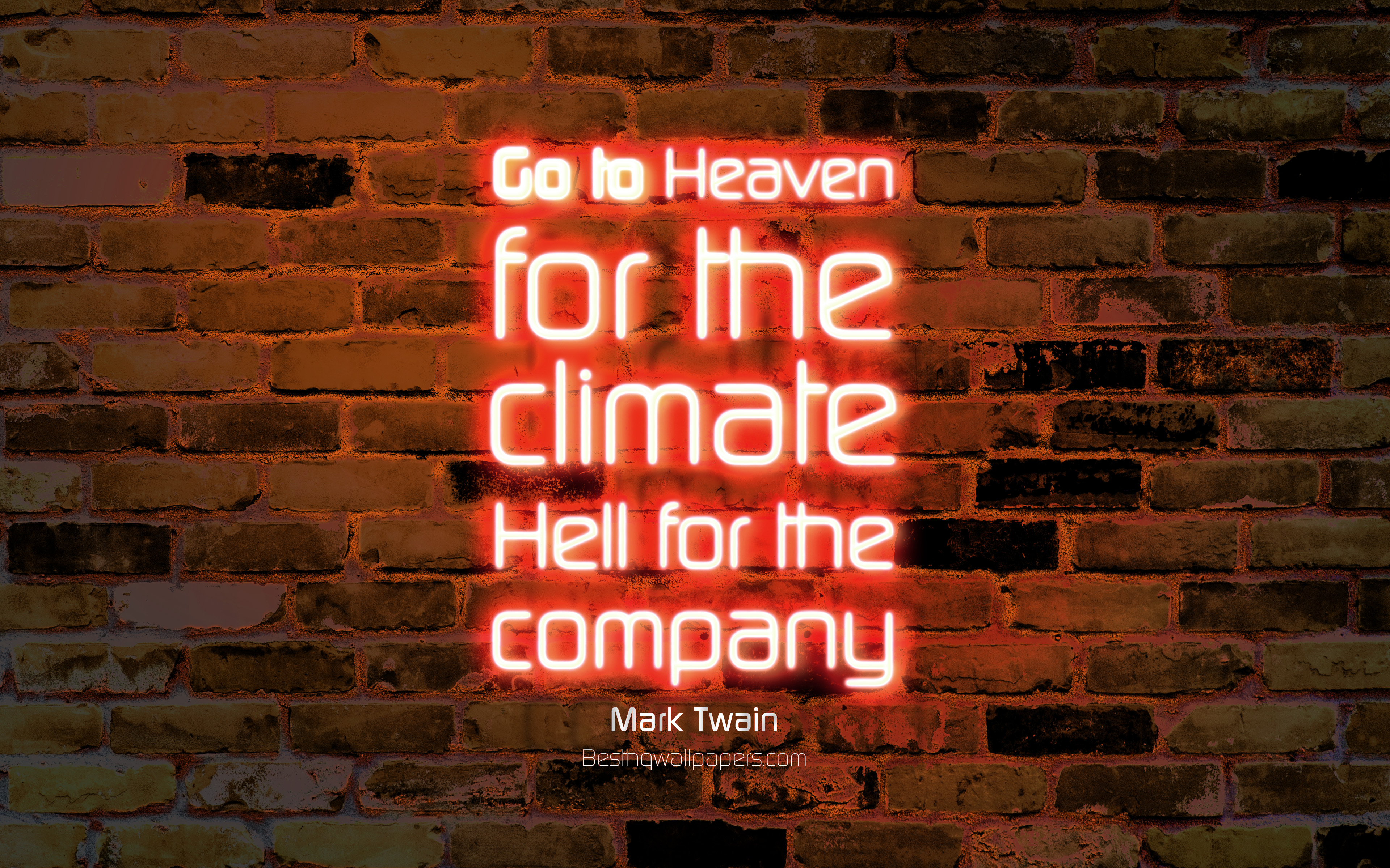 Go To Heaven For The Climate Hell For The Company, - Love Wallpaper Neon Quote - HD Wallpaper 