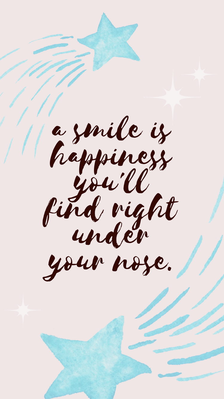 A Smile Is Happiness Under Your Nose Iphone Wallpaper - Happiness Iphone Background - HD Wallpaper 