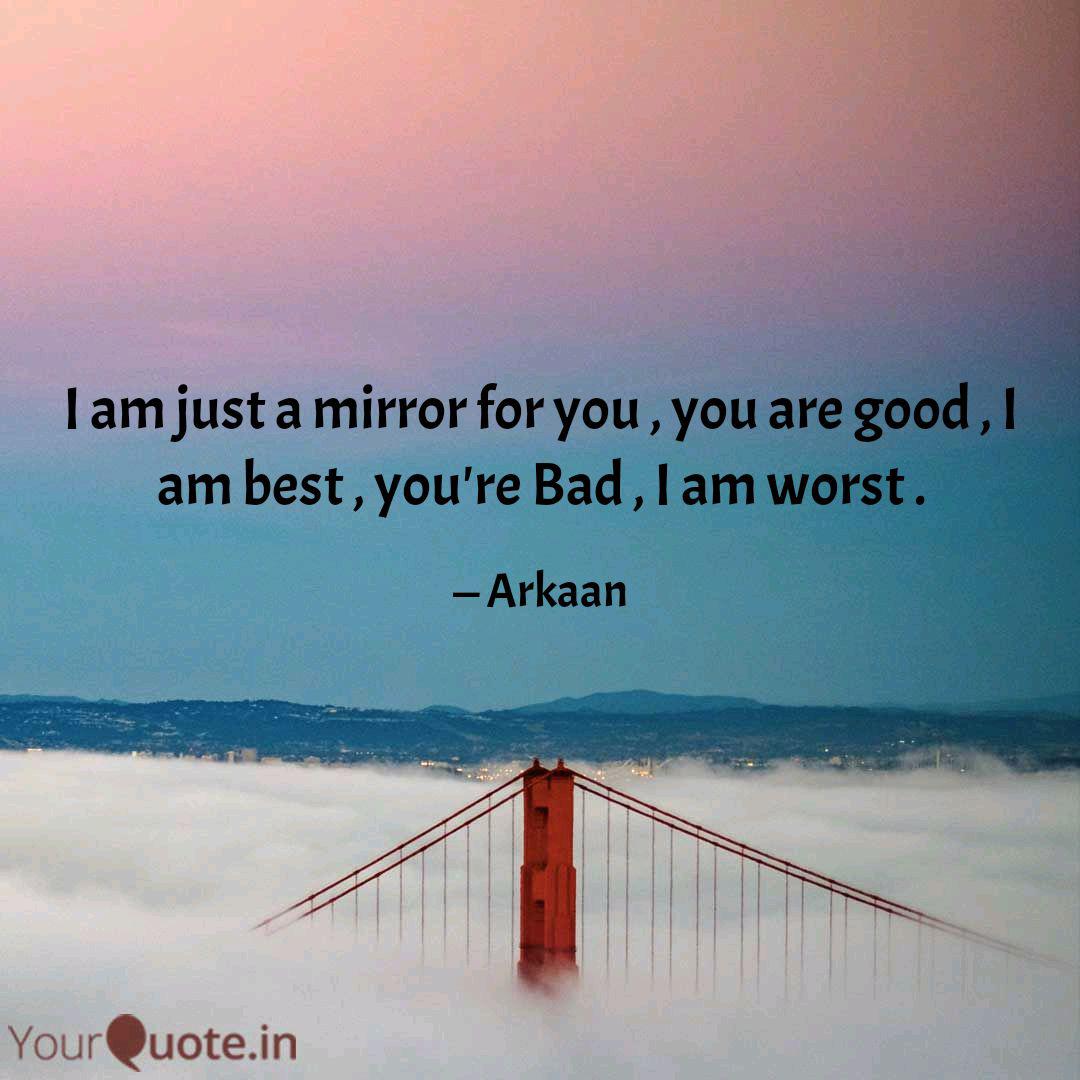 I Just Mirror You You Good I Best You Re Bad I Worst - Kabhi Kabhi Khud Ki Bahut Yaad Aati Hai - HD Wallpaper 