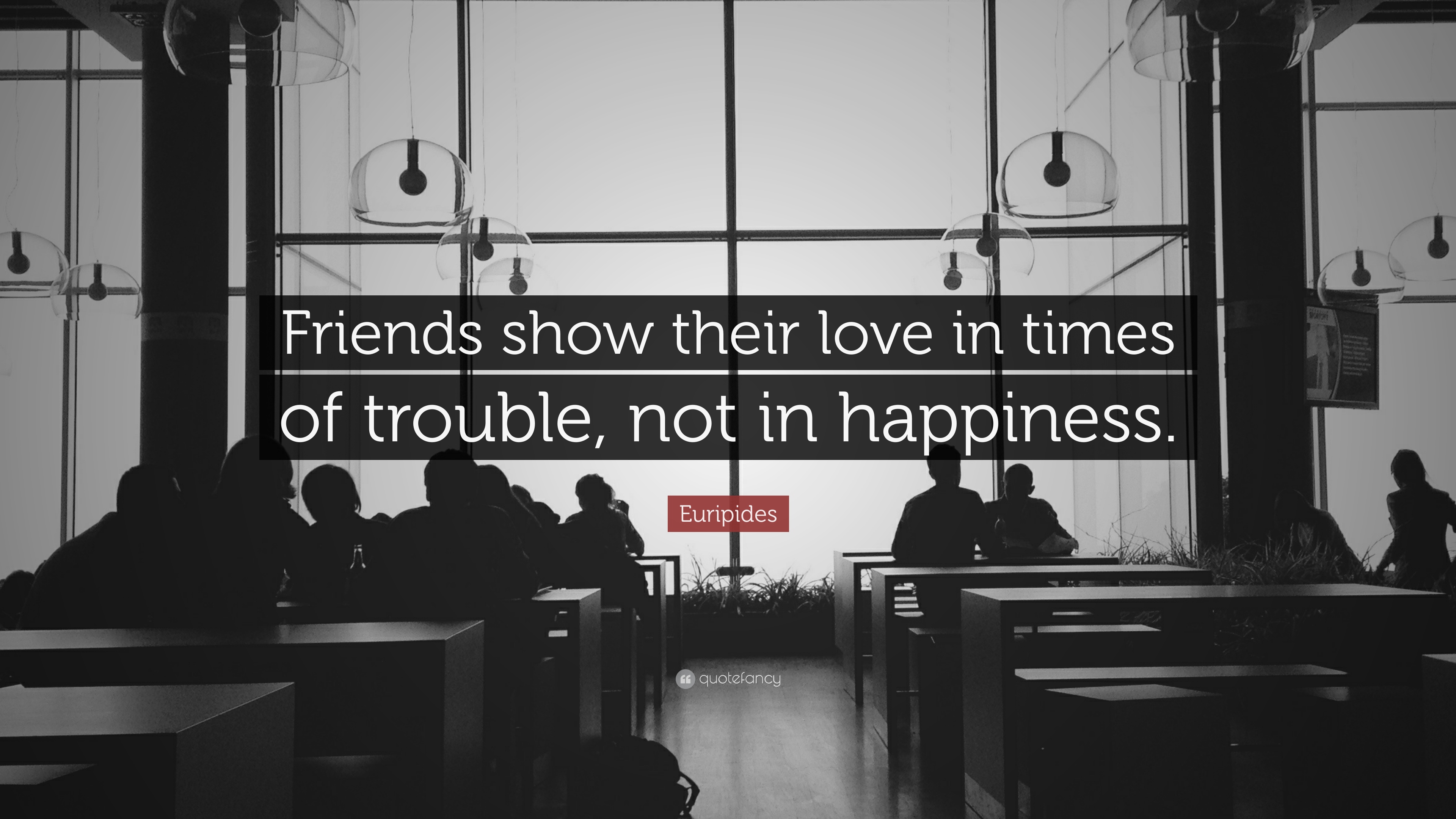 “friends Show Their Love In Times Of Trouble, Not In - Debate Is Lost Slander Becomes The Tool - HD Wallpaper 
