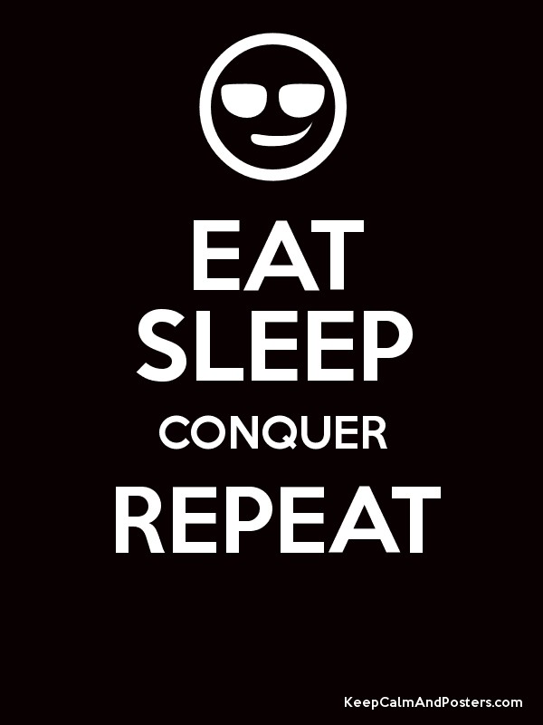 Eat Sleep Conquer Repeat Poster Title Eat Sleep Conquer Eat Sleep Conquer Repeat 600x800 Wallpaper Teahub Io Eat Sleep Conquer Repeat Poster Title Eat Sleep Conquer Eat Sleep Conquer Repeat 600x800 Wallpaper Teahub Io