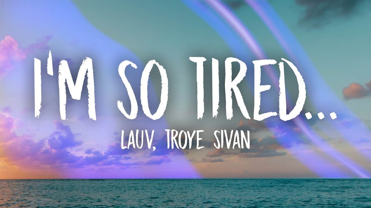 Troye Sivan Im So Tired Lyrics - HD Wallpaper 