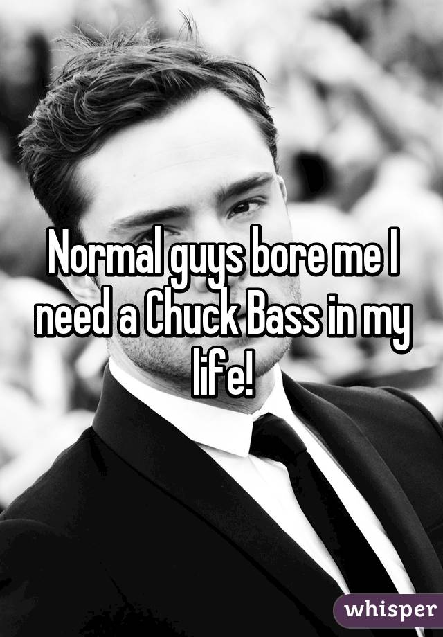 Normal Guys Bore Me I Need A Chuck Bass In My Life - Ed Westwick - HD Wallpaper 