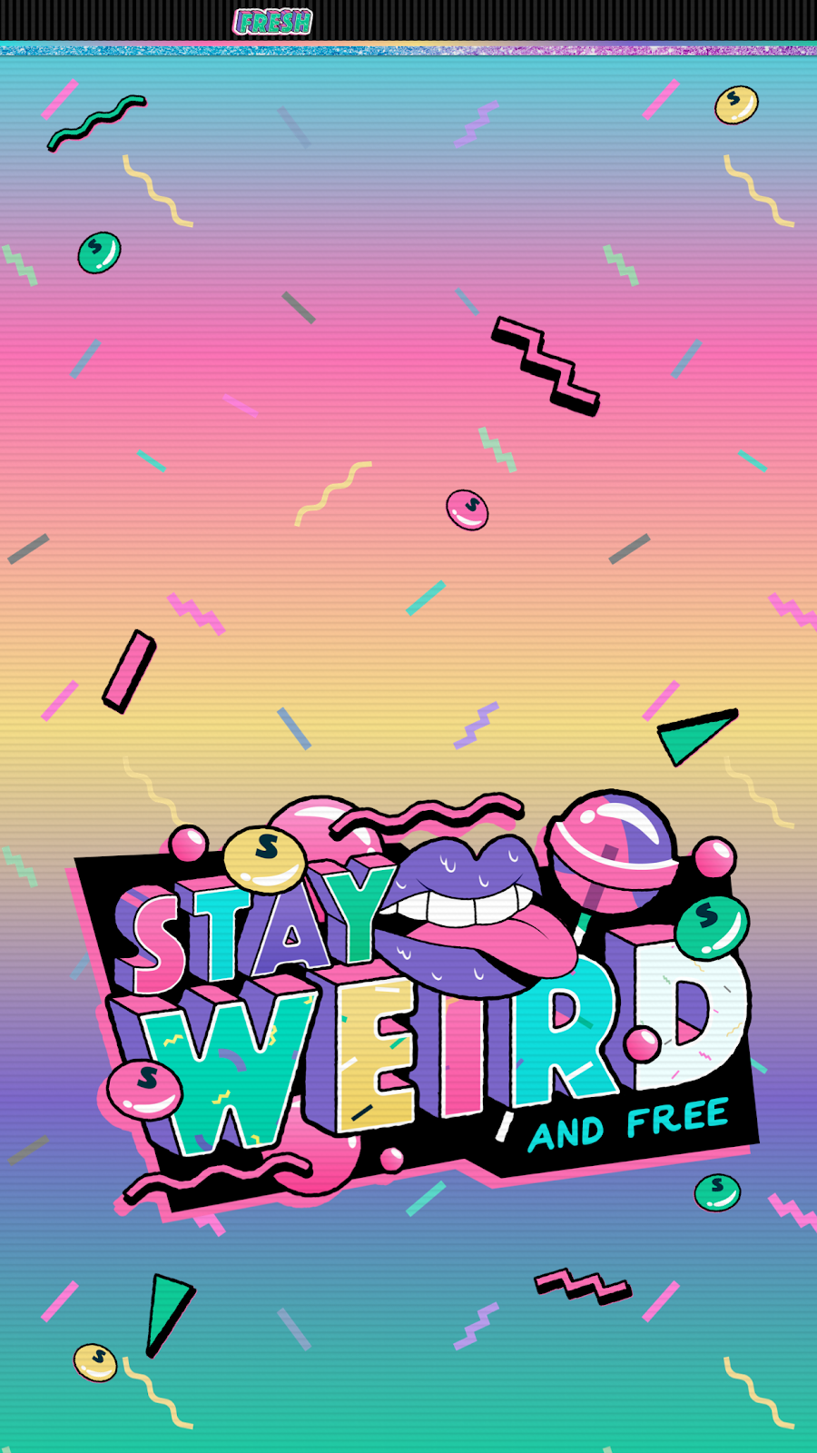 Stay Weird And Free - HD Wallpaper 