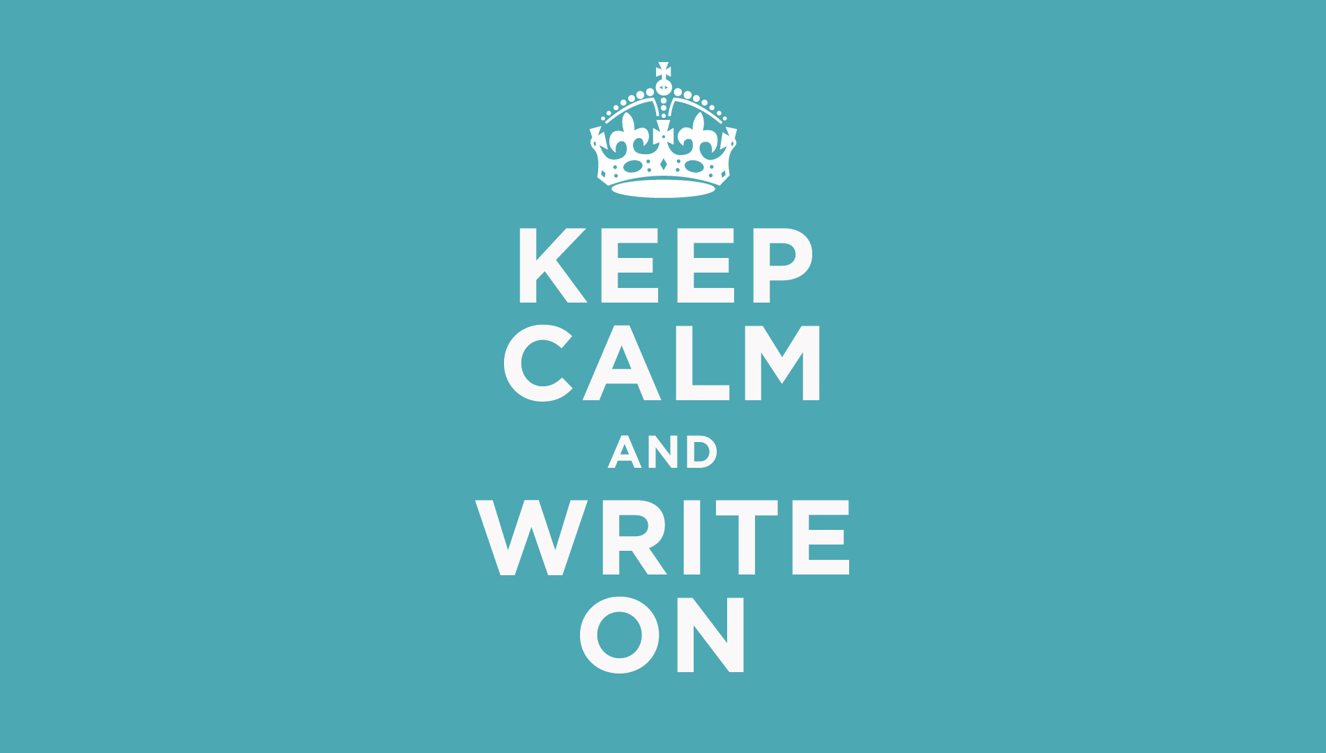 Keep Calm And Write On - Keep Calm And Carry - HD Wallpaper 