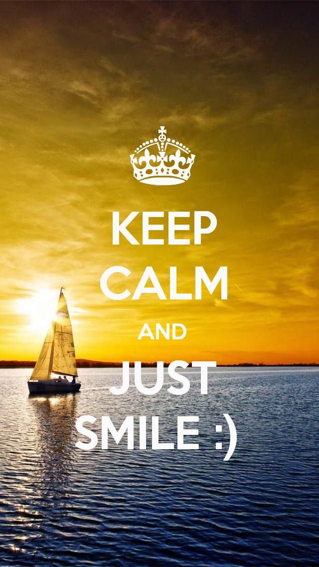 Keep Calm And Just Smile - 640x1136 Wallpaper 