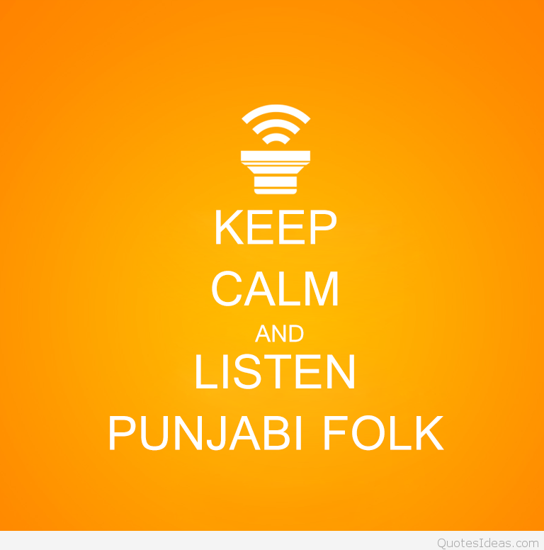 Keep Calm And Listen Punjabi Folk - HD Wallpaper 