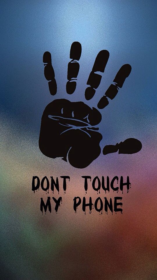 Don T Touch My Phone Wallpaper Hd - HD Wallpaper 