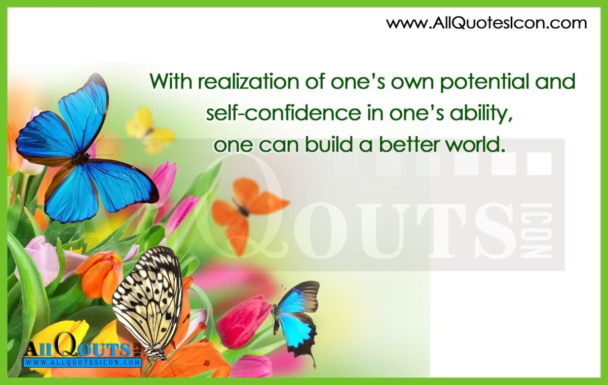 With Realization Of One S Own Potential And Self-confidence - Self Confidence Thoughts In English - HD Wallpaper 