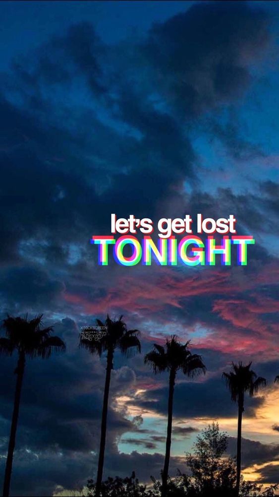 Lets Get Lost Tonight - HD Wallpaper 