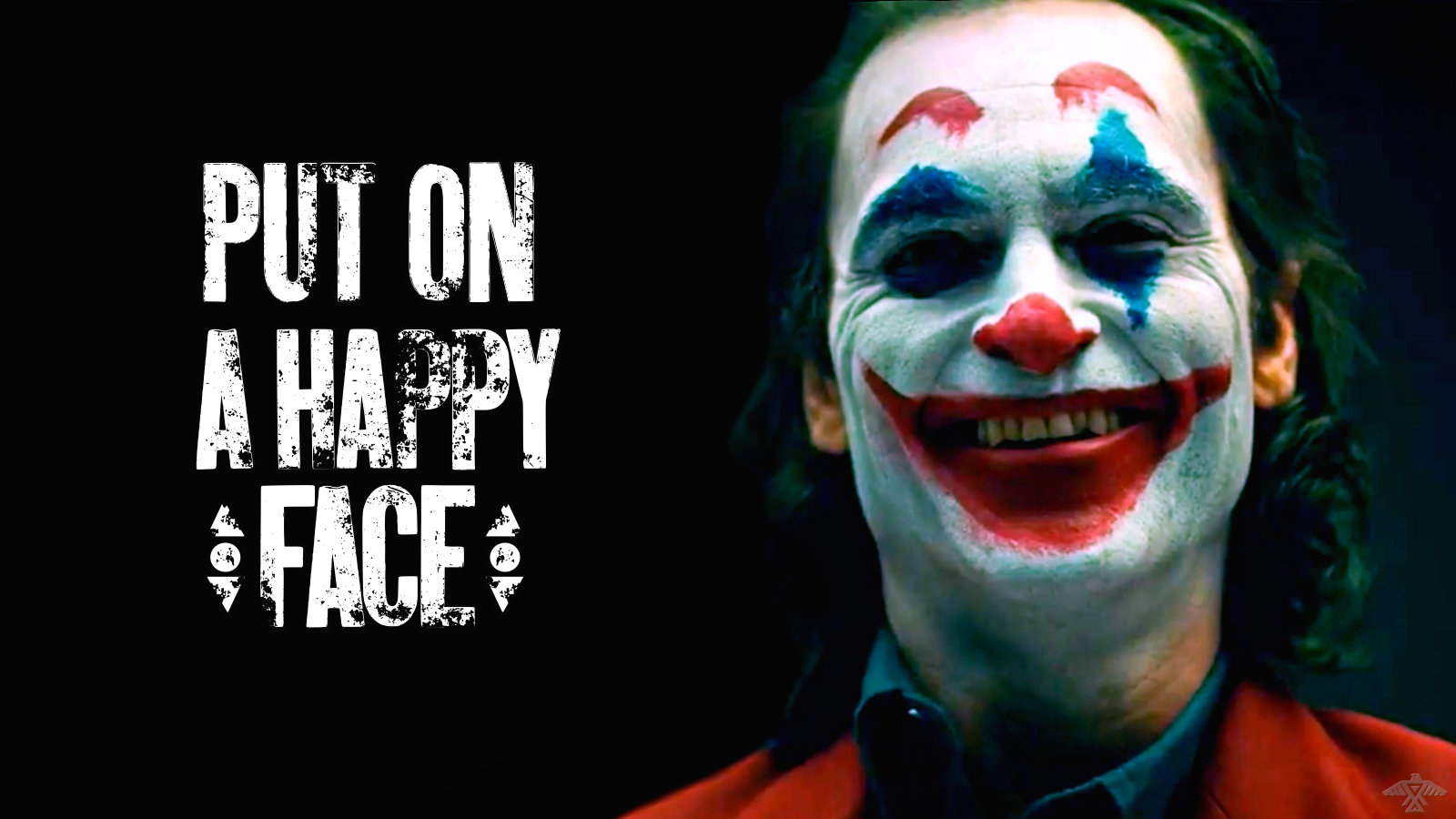 Arthur Fleck/joker - Put On A Happy Face Joker - HD Wallpaper 