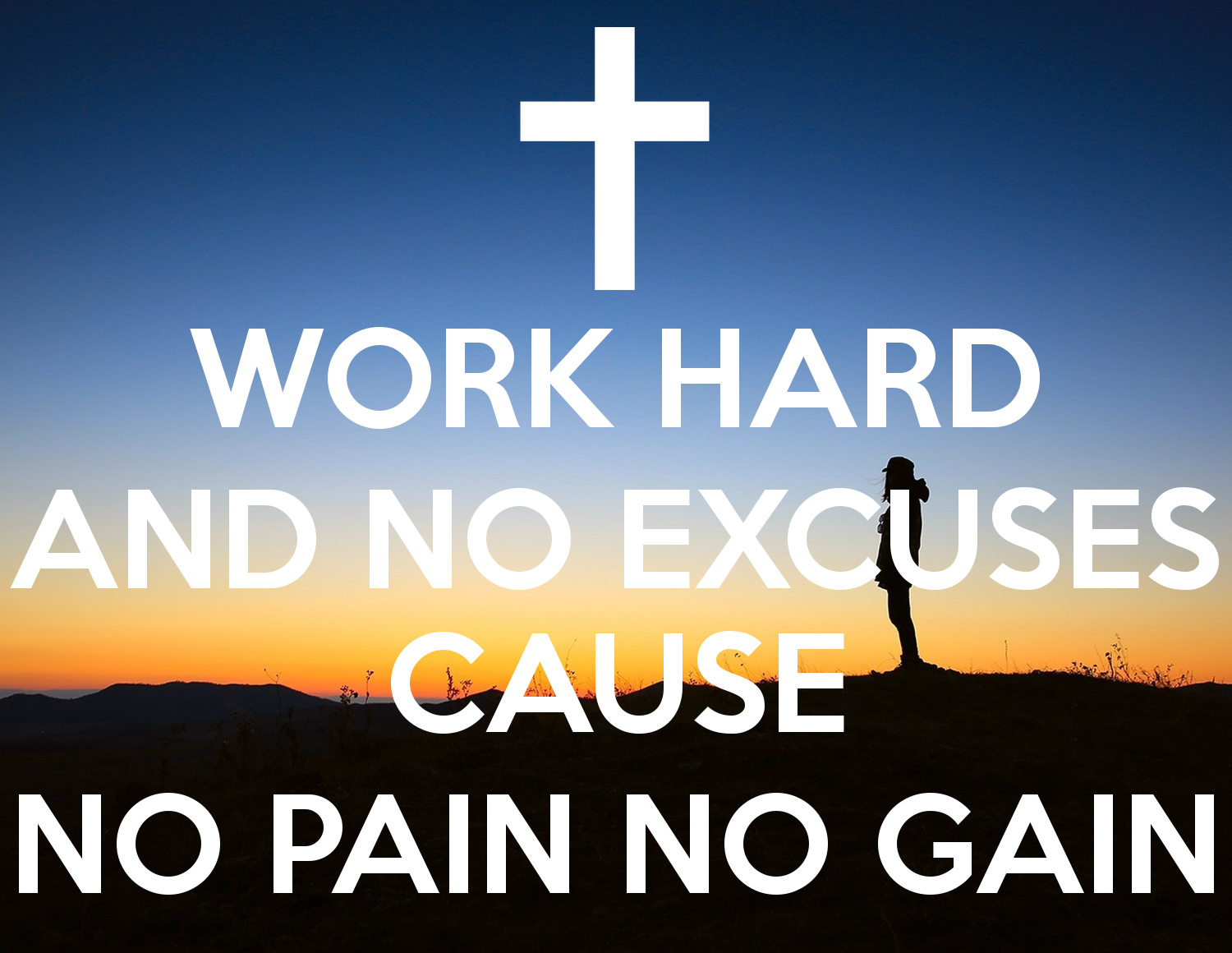 Work Hard And No Excuses Cause No Pain No Gain - HD Wallpaper 