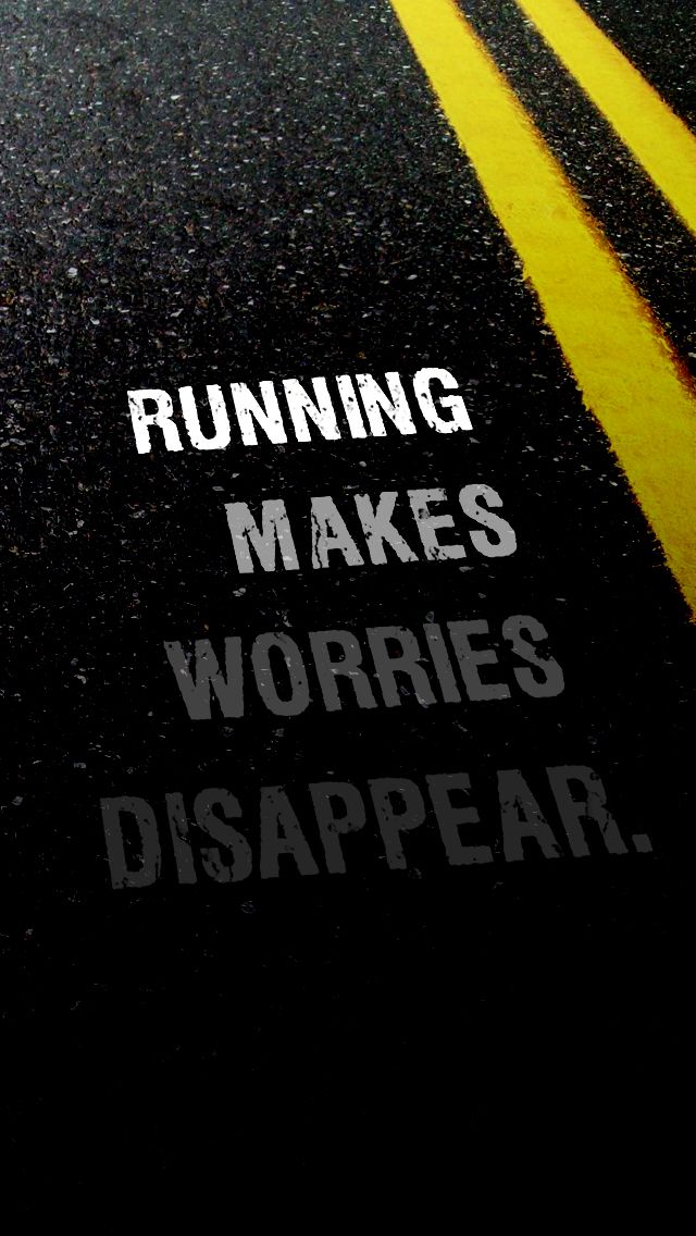 Gym Wallpaper For Mobile - Running Makes Worries Disappear - 640x1136  Wallpaper 