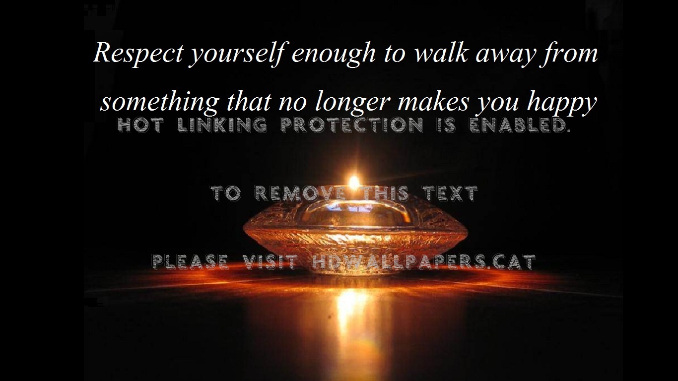 Respect Yourself Candle Walk Away Unhappy - Diwali - HD Wallpaper 