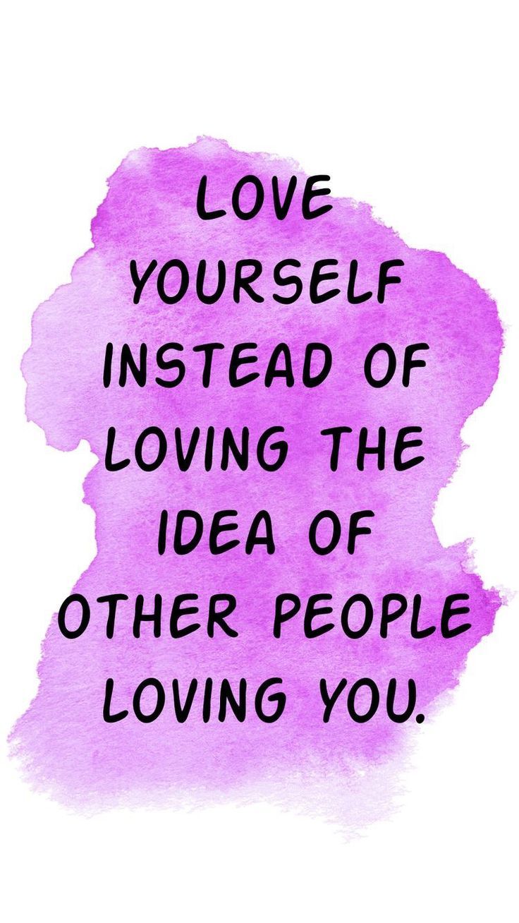 Love Yourself Instead Of Loving The Idea - HD Wallpaper 