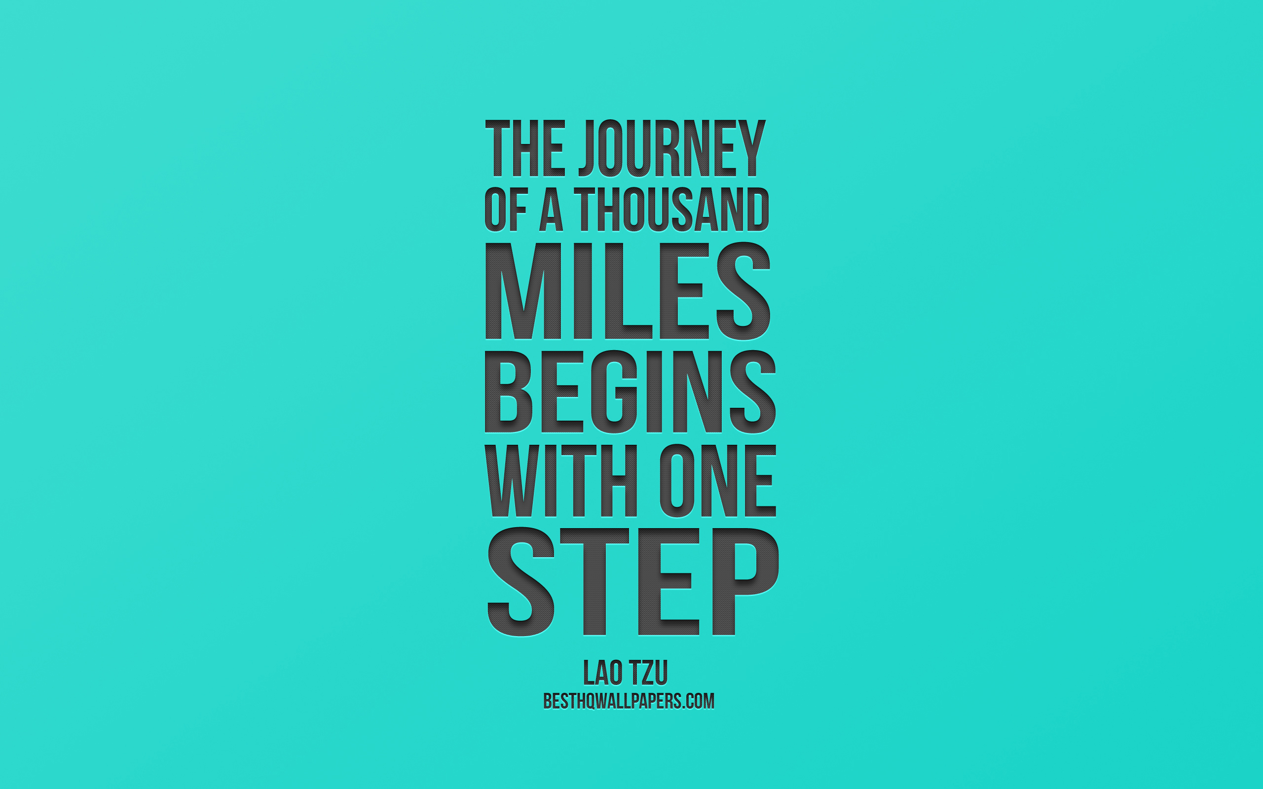 The Journey Of A Thousand Miles Begins With One Step, - Quotation - HD Wallpaper 