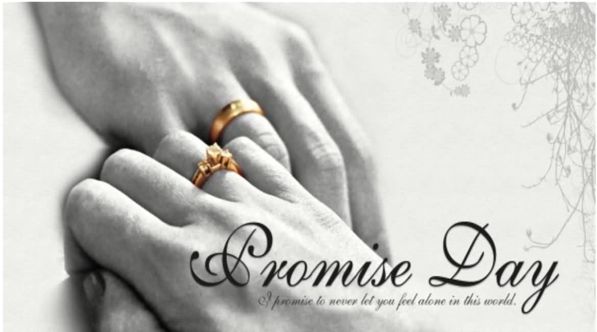 Promise Day 2017 I Promise To Never Let You Feel Alone - Valentine Week Promise Day - HD Wallpaper 