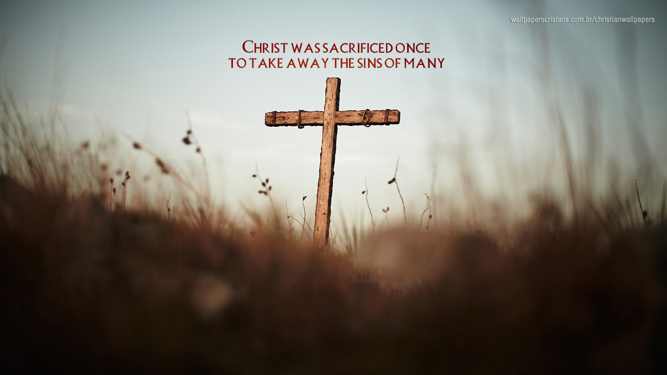 Christ Was Sacrificed Once Cross Christian Wallpaper - Salvation Bible - HD Wallpaper 