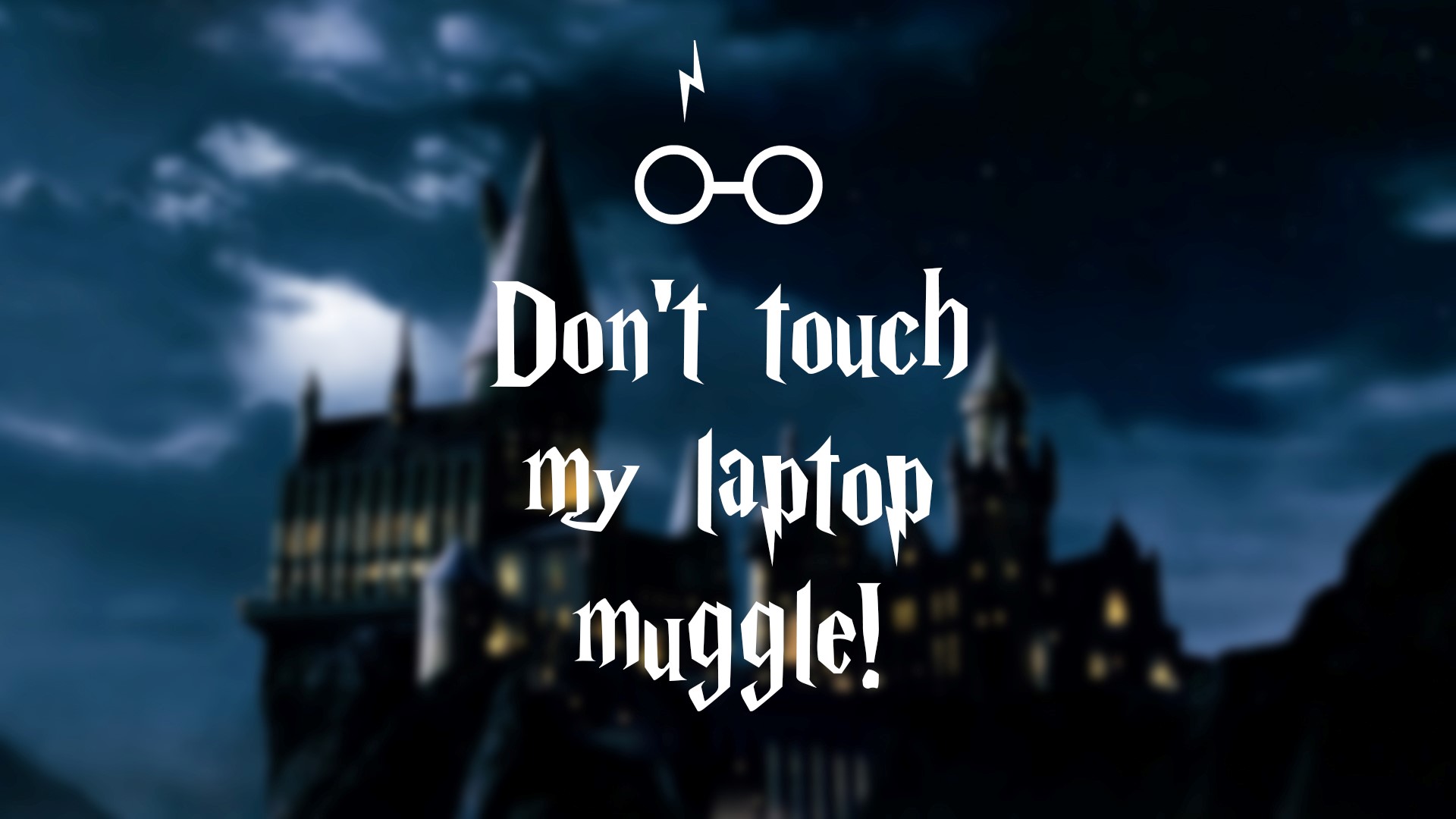 Dont Touch - Harry Potter Wallpaper Dont Touch My Laptop Muggle - HD Wallpaper 