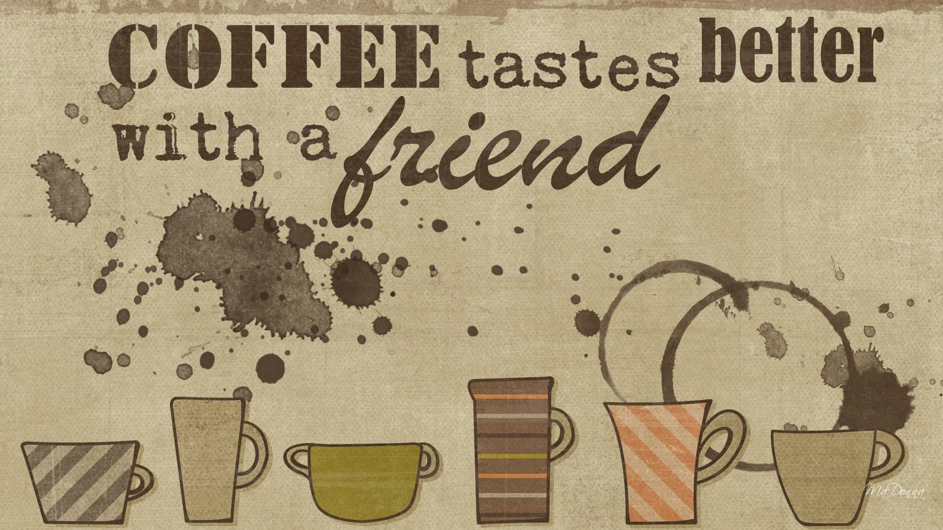 Coffee With A Friend - Coffee Better With Friends - HD Wallpaper 