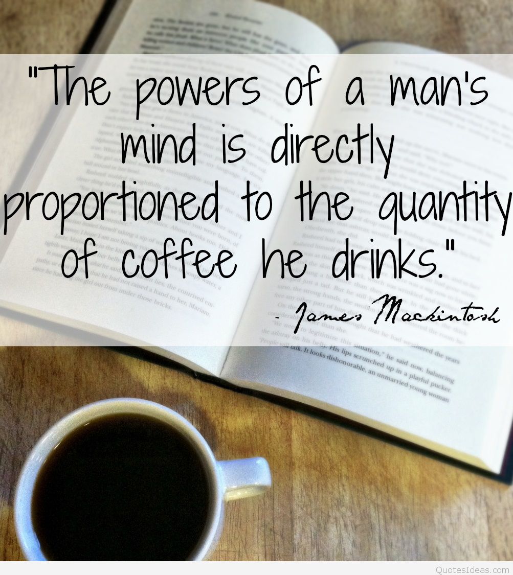 The Powers Of A Mans Mind Is Directy Proraioned To - Quotes About Writers And Coffee - HD Wallpaper 