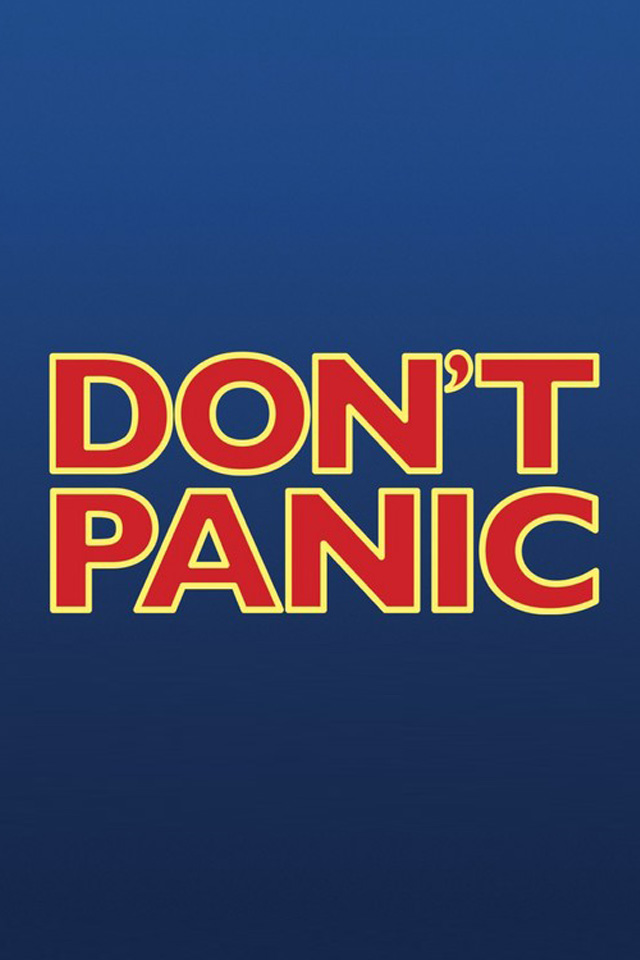 Dont Panic Wallpaper - Poster - 640x960 Wallpaper - teahub.io