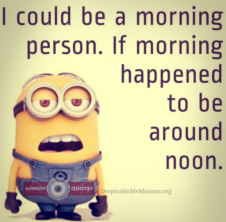 Best Funny Good Morning Funny Quotes - Funny Good Morning Minion Quotes - HD Wallpaper 