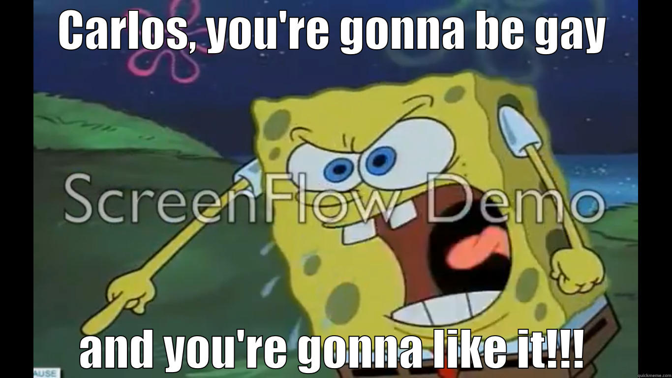 Spongebob You Re Gonna Like It - Spongebob Meme Carlos Ur Gonna Be Gay - HD Wallpaper 