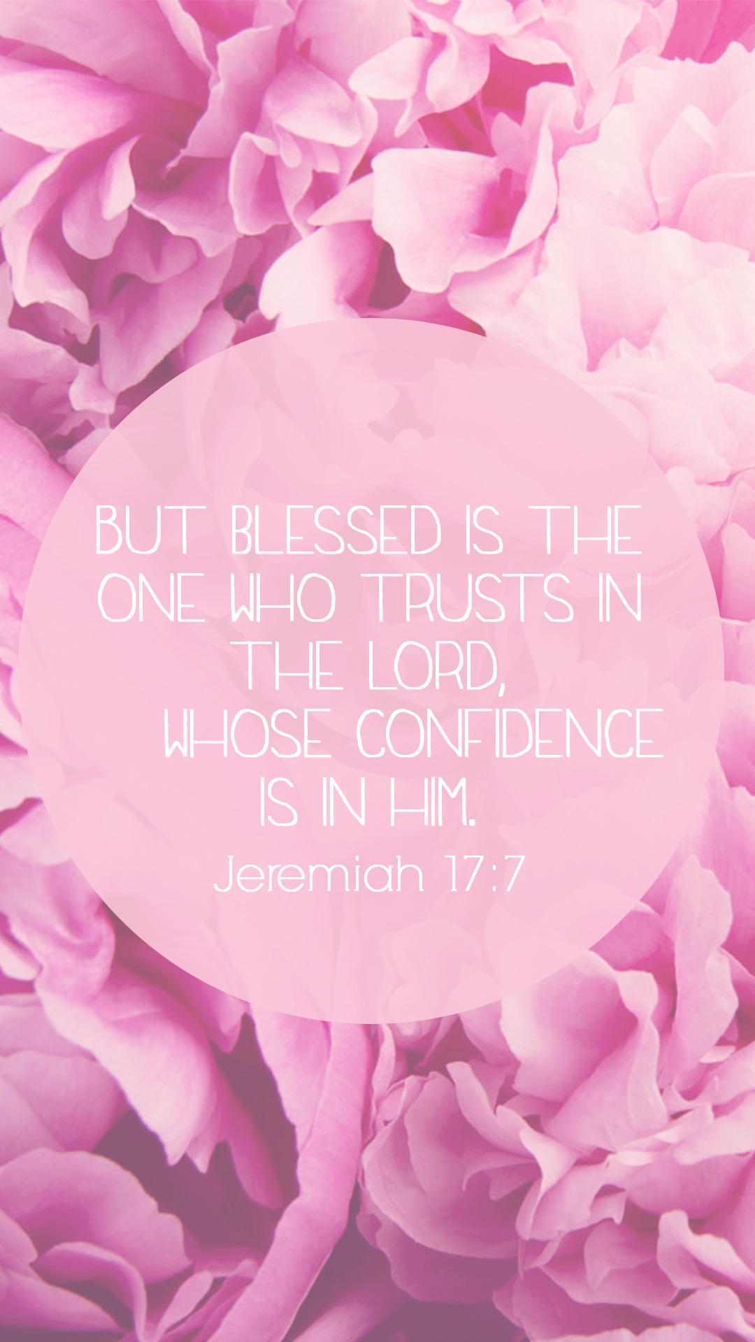 But Blessed Is The One Who Trusts In The Lord, Whose - Girly Bible Verse Backgrounds - HD Wallpaper 