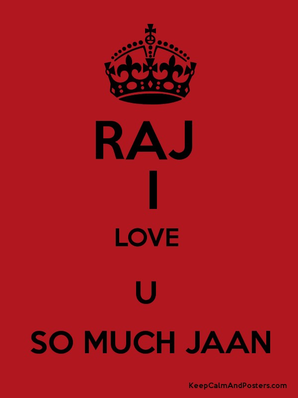 Raj I Love U So Much Jaan Poster 
 Title Raj I Love - Poster - HD Wallpaper 