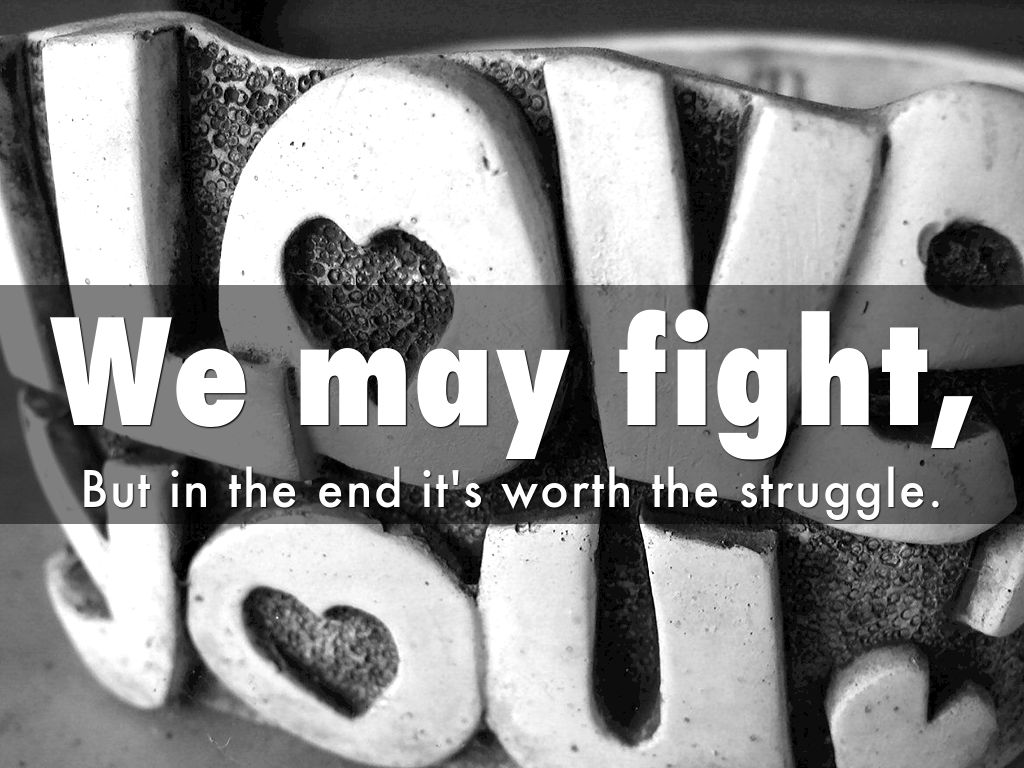 We May Fight, But In The End It S Worth The Struggle - Monochrome - HD Wallpaper 