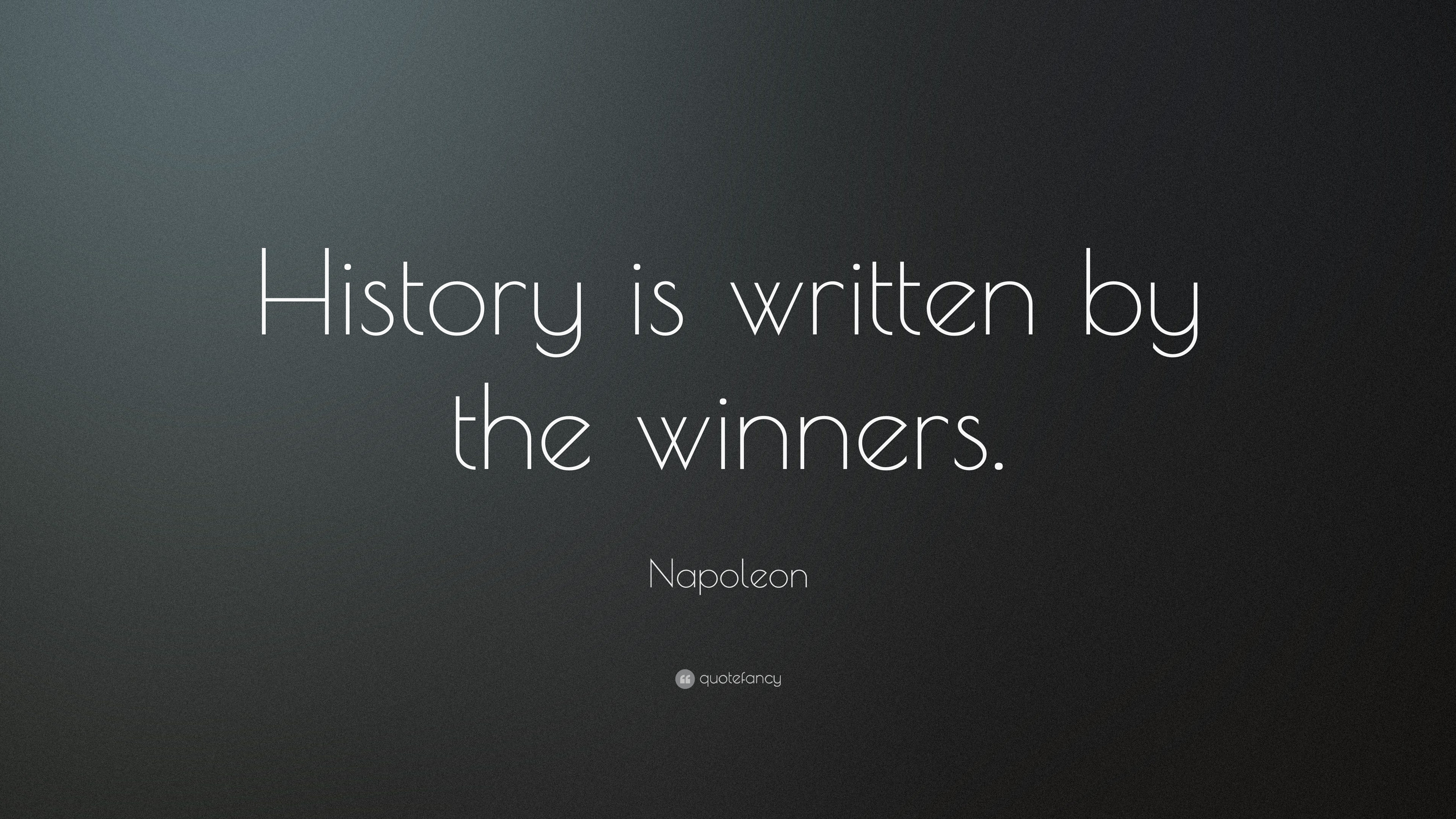 “history Is Written By The Winners - Shakespeare Quote - HD Wallpaper 