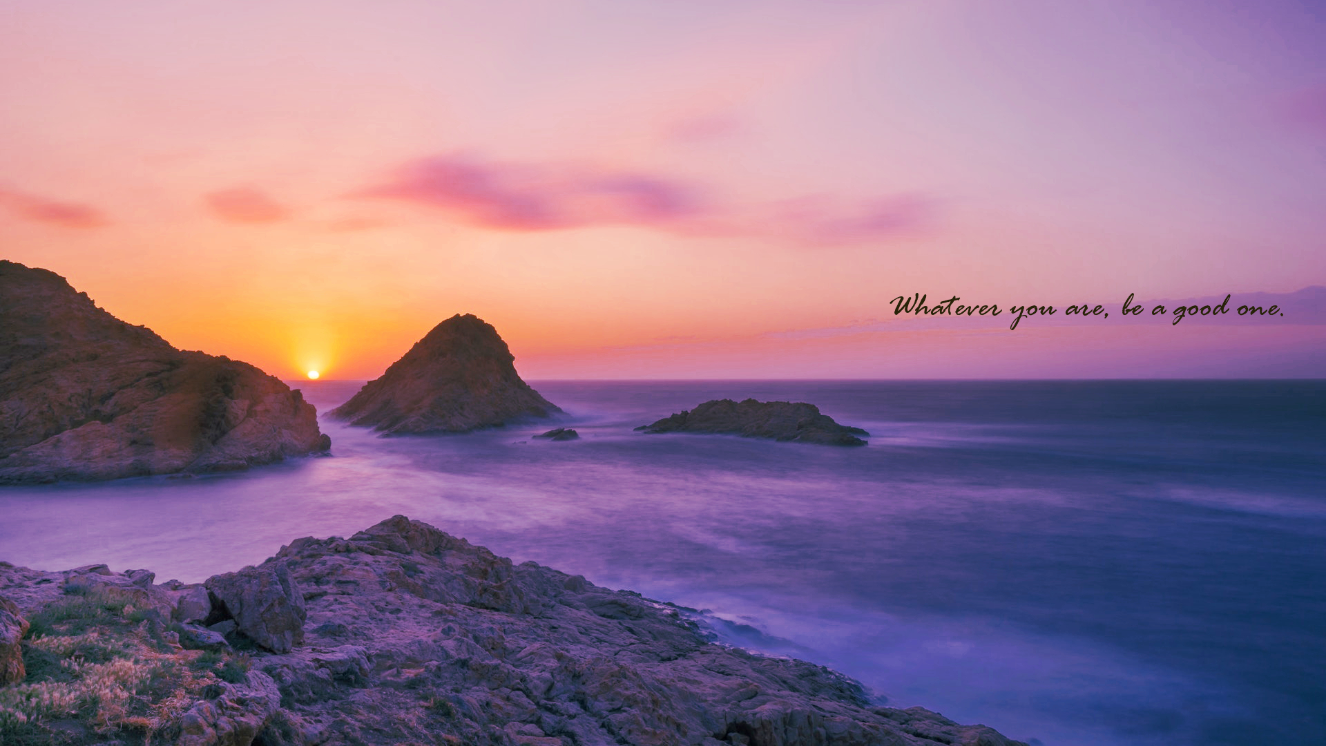 Whatever You Are Be A Good One - HD Wallpaper 