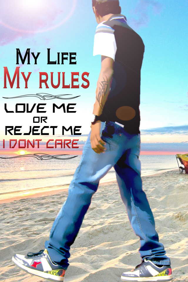 My Life My Rules Love Me Or Reject Me I Dont Care - Love Me Hate Me I Don T Care - HD Wallpaper 