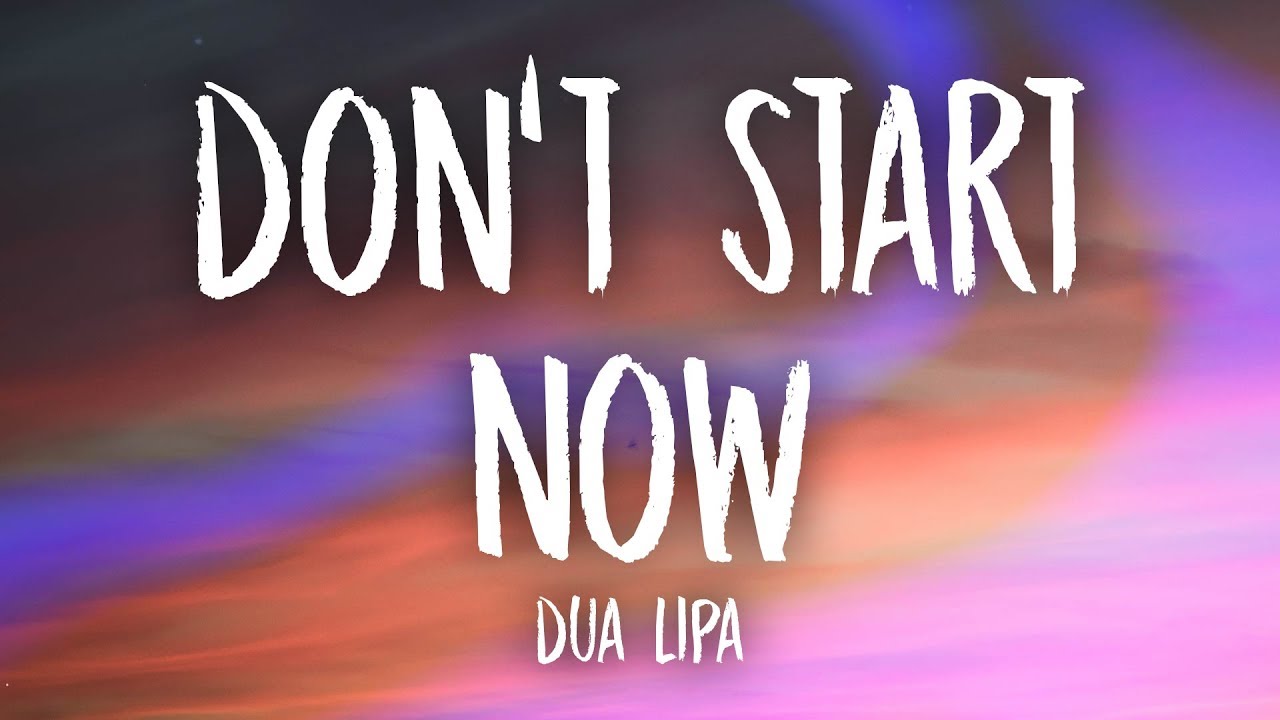 Don T Start Now Dua Lipa Lyrics - HD Wallpaper 