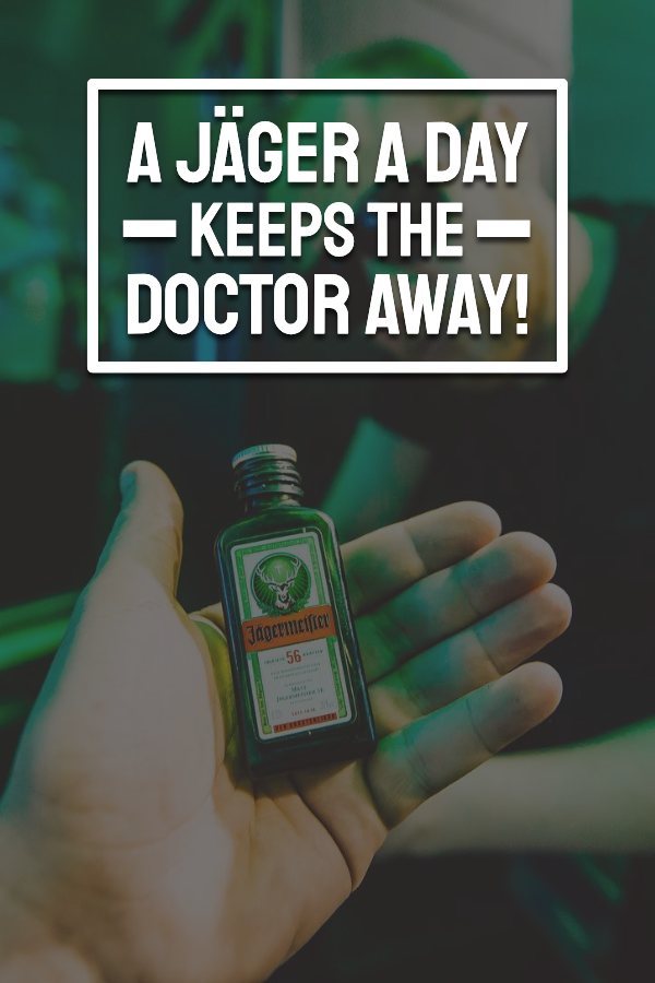 Jäger A Day Keeps The Doctor Away - HD Wallpaper 