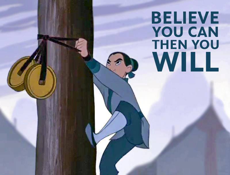 Mulan Believe You Can Then You Will - HD Wallpaper 