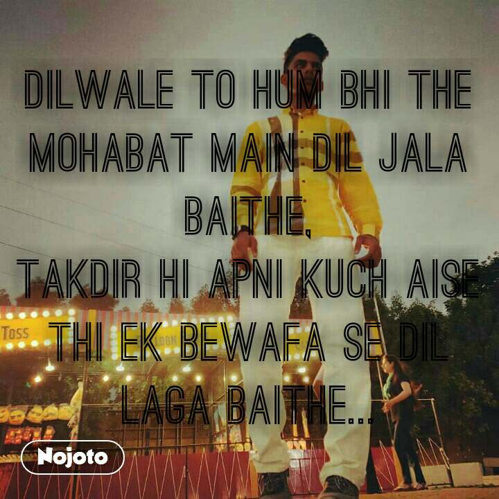 Dilwale To Hum Bhi The Mohabat Main Dil Jala Baithe,
takdir - Poster - HD Wallpaper 